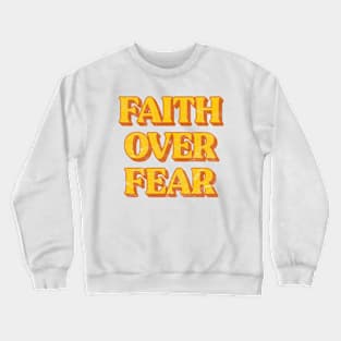 Retro Faith Over Fear Christian Crewneck Sweatshirt